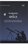 Leadership In Space: Selected Speeches of NASA Administrator Michael Griffin, May 2005 - October 2008