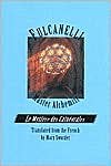 Fulcanelli Master Alchemist Publisher: Brotherhood of Life Books