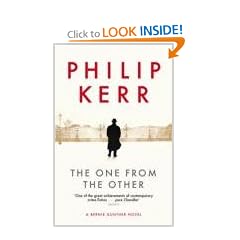 The One From The Other: A Bernie Gunther Novel: A Bernie Gunther Mystery (Bernie Gunther Mystery 4)