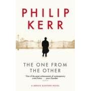 The One from the Other: A Bernie Gunther Mystery