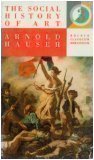 The Social History of Art (Volume 3: Rococo Classicism Romanticism)