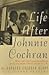 Life After Johnnie Cochran