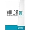 You Lost Me: Why Young Christians Are Leaving Church . . . and Rethinking Faith