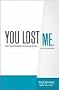 You Lost Me: Why Young Christians Are Leaving Church... and Rethinking Faith