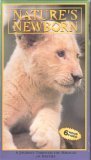 Nature`s Newborn: A Journey Through the Miracle of Nature