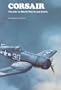 Corsair: The F4u in World War II and Korea