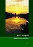 Im Goldland Kalifornien - Sophie W�rish�ffer
