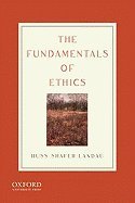 The Fundamentals of Ethics