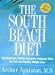 The South Beach Diet: The Delicious, Doctor-Designed, Foolproof Plan for Fast and Healthy Weight Loss