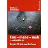 Ene - mene - muh: ... und tot bist du. Revier-Krimi aus Bochum