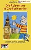 Die Reisemaus 09 in Gro&szlig;britannien - Cassette - Angela Lenz