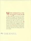 Wood engraving & the woodcut in Britain, c.1890-1990 : traces the history of the medium properly known as xylography (...) and in this bracing account James Hamilton places its leading exponents withi