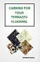 Caring for Your Terrazzo Flooring