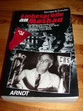 Produkt-Bild: Liebesgr&uuml;&szlig;e an Moskau - F.D. Roosevelts Waffenhilfe f&uuml;r die Rote Armee 1941 - 1945: Amerika &ouml;ffnet Stalin den Weg nach Berlin