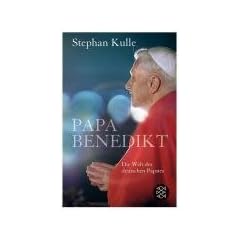 Papa Benedikt: Die Welt des deutschen Papstes