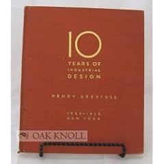10 years of industrial design: Henry Dreyfuss, 1929-1939