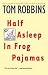 Half Asleep in Frog Pajamas (Kindle Edition)