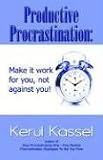 Productive Procrastination: Make it Work For You Not Against You