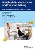 Handbuch für die Stations- und Funktionsleitung: Neue Herausforderungen als Chance für die Praxis