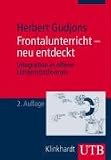 Produkt-Bild: Frontalunterricht - neu entdeckt: Integration in offene Unterrichtsformen (Uni-Taschenb&uuml;cher M)