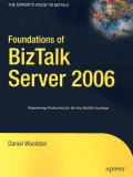 Foundations of BizTalk Server 2006 (Foundations)