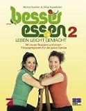 Produkt-Bild: Besser Essen, Leben leicht gemacht Band 2 - Motivation & Bewegung