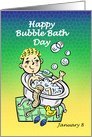 Happy Bubble Bath Day ~ January 8 ~ Man in Tub Card