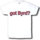 got Byrd? Adult T-Shirt
