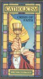 Catholicism: Crisis of Faith