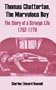 Thomas Chatterton, The Marvelous Boy: The Story of a Strange Life 1752-1770