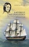 Produkt-Bild: Das Kreuz mit dem S&uuml;den: Das verschollene Tagebuch des James Cook