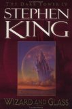 Wizard and Glass (The Dark Tower, Book 4)