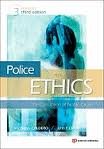 Police Ethics (Revised Printing) 3th (third) edition The Corruption of Noble Cause