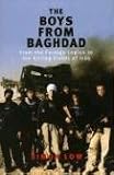 The Boys from Baghdad: From the Foreign Legion to the Killing Fields of Iraq
