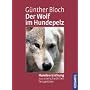 Der Wolf im Hundepelz: Hundeerziehung aus unterschiedlichen Perspektiven