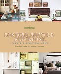 Image of Restore. Recycle. Repurpose.: Create a Beautiful Home (A Country Living Book) [Hardcover]