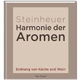 Harmonie der Aromen. Einklang von Küche und Wein
