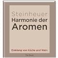 Harmonie der Aromen. Einklang von K�che und Wein