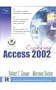 Exploring Microsoft Access 2002 (Volume 1)