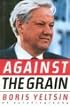 Against the Grain: An Autobiography