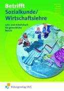 Buch - Cover Betrifft Sozialkunde / Wirtschaftslehre, Ausgabe Rheinland-Pfalz, Hessen und Schleswig-Holstein, Lehr- und Arbeitsbuch: Lehr- und Arbeitsbuch für gewerbliche Berufe Lehr-/Fachbuch - Alfons Axmann - Bildungsverlag Eins GmbH