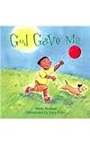 God gave me