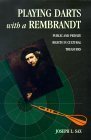 Playing Darts with a Rembrandt: Public and Private Rights in Cultural Treasures