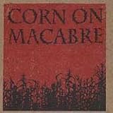 Corn on Macabre -  Chapters 1 & 2