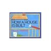How a House Is Built