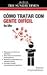 Como Tratar Con Gente Dificil / Dealing with Difficult People