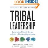 Tribal Leadership: Leveraging Natural Groups to Build a Thriving Organization [Hardcover]
