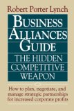 Business Alliances Guide: The Hidden Competitive Weapon