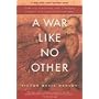 A War Like No Other: How the Athenians and Spartans Fought the Peloponnesian War
