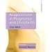 Acupuncture in Pregnancy and Childbirth